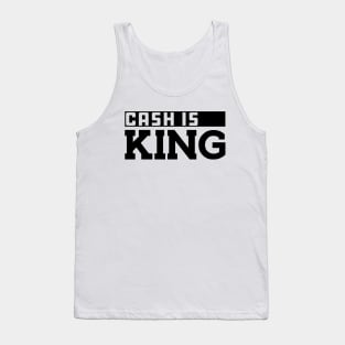 Cash is king Tank Top